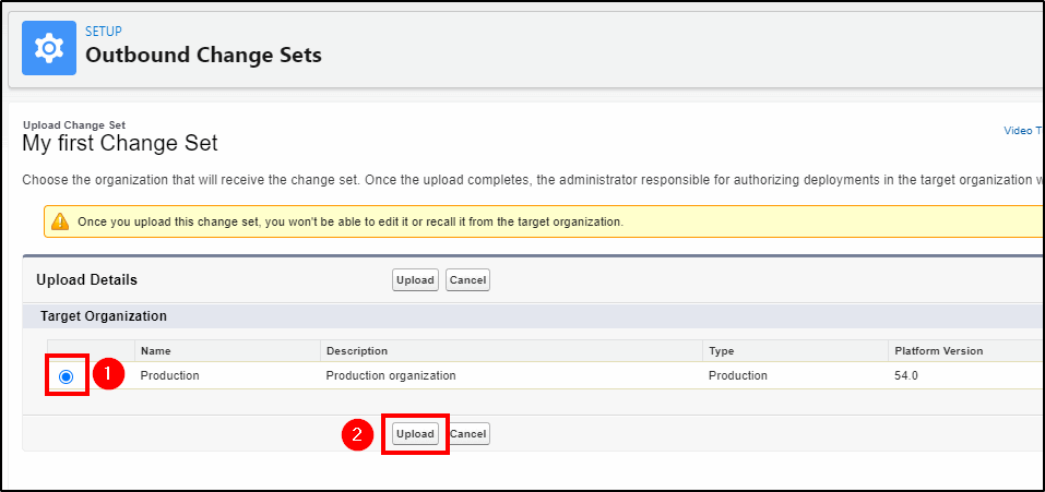 select the org to upload the change set for deployment to production